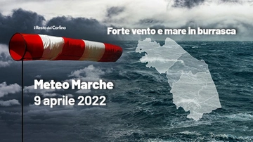 Previsioni meteo Marche 9 aprile 2022: allerta tempesta e vento forte