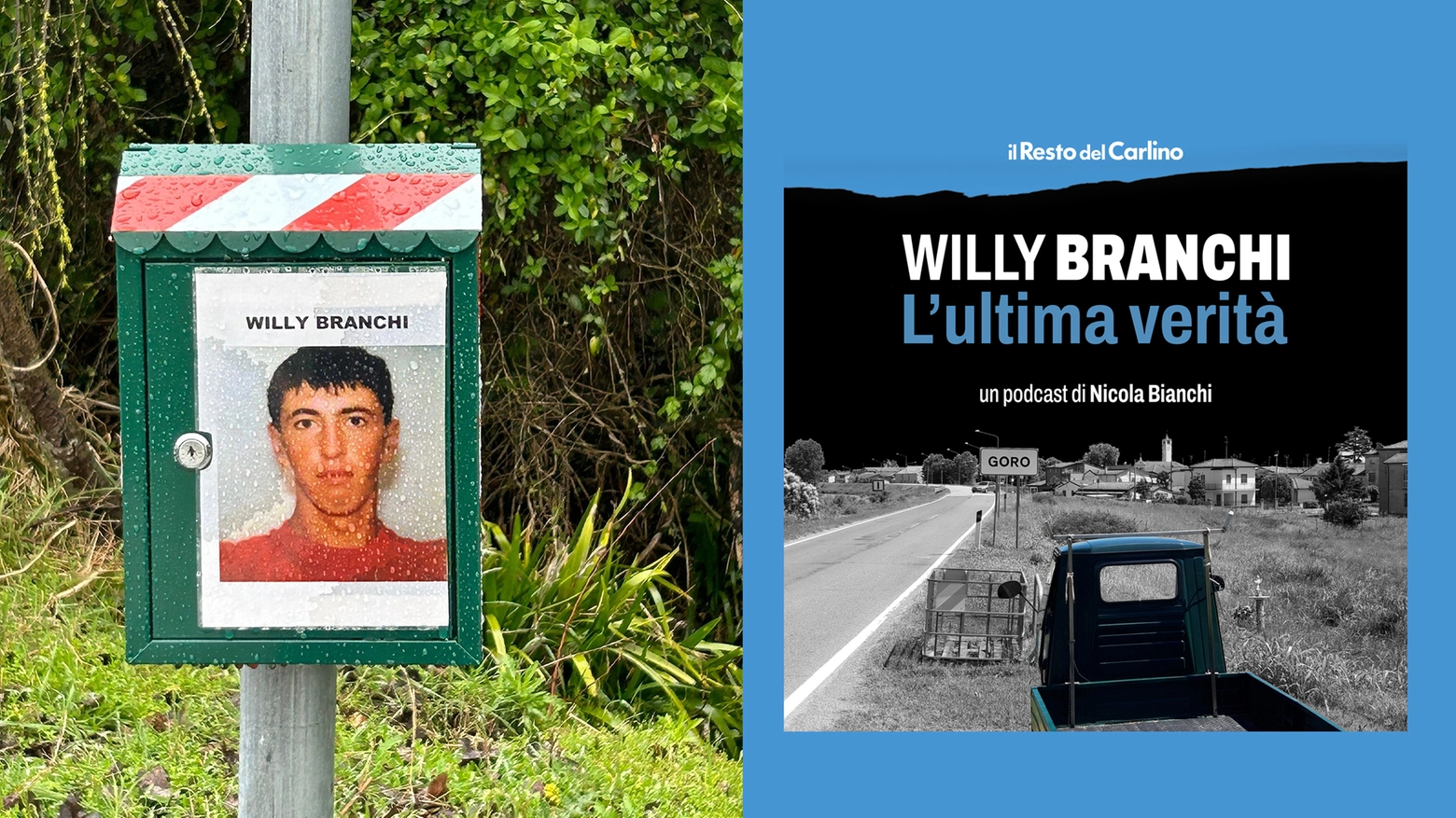 A sinistra una delle cassette postali messe dal fratello di Willy per raccogliere segnalazioni; a destra la cover del podcast di Nicola Bianchi che uscirà in 8 puntate ogni martedì