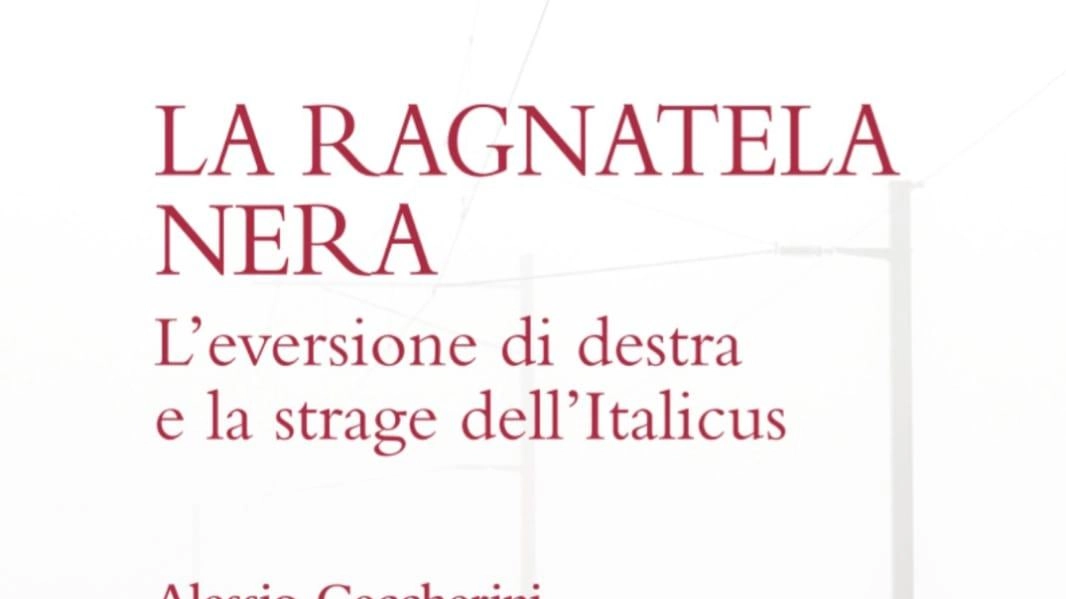 La copertina del libro «La ragnatela nera. L’eversione di destra e la strage dell’Italicus» di Alessio Ceccherini, edito da Clueb. Nel libro si ripercorrono gli anni degli attentati di estrema destra con due episodi che riguardano Prato